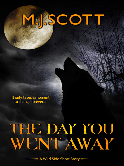 Title details for The Day You Went Away by M.J. Scott - Available